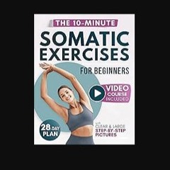 [READ] 📚 Somatic Exercises for Beginners: The Gentle Revolution to Stress Relief, Weight Loss, and