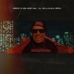 SŁOŃ feat. ILL BILL - PROSTO W ŁEB - trails REMIX