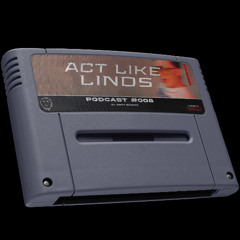 [008] Act Like Linds
