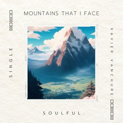 Xavier Vanchure - Mountains That I Face