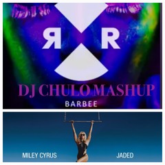 Jaded X Barbee (Chulo's Barbee is Jaded Mashup)