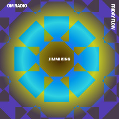 friday flow | jimmi king | may 16