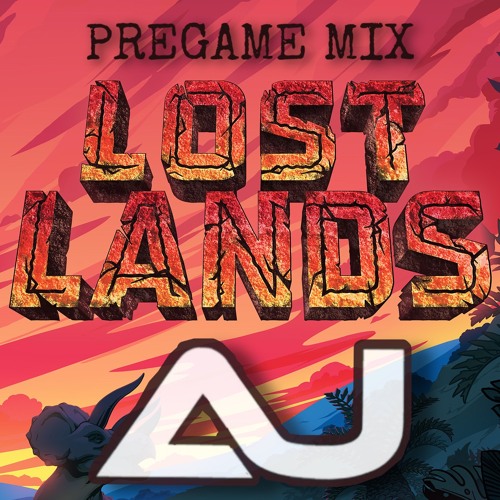 LOST LAND PREGAME MIX 2021