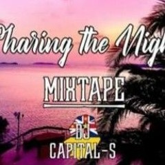 DJ CapitaL-S - Sharing the Night - OLD SKOOL MIXTAPE