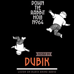 Down the Rabbit Hole w/ Dubik - 12th April 2024