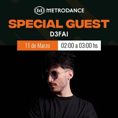 Special Guest Metrodance @ D3FAI
