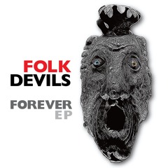 Folk Devils "Forever"
