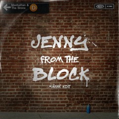 Jennifer Lopez - Jenny From The Block (MÂCHÉ Edit)
