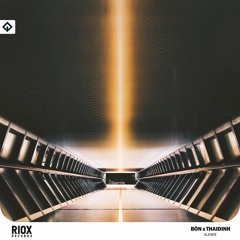 BÔN x ThaiDinh - ELEVATE | RioX release