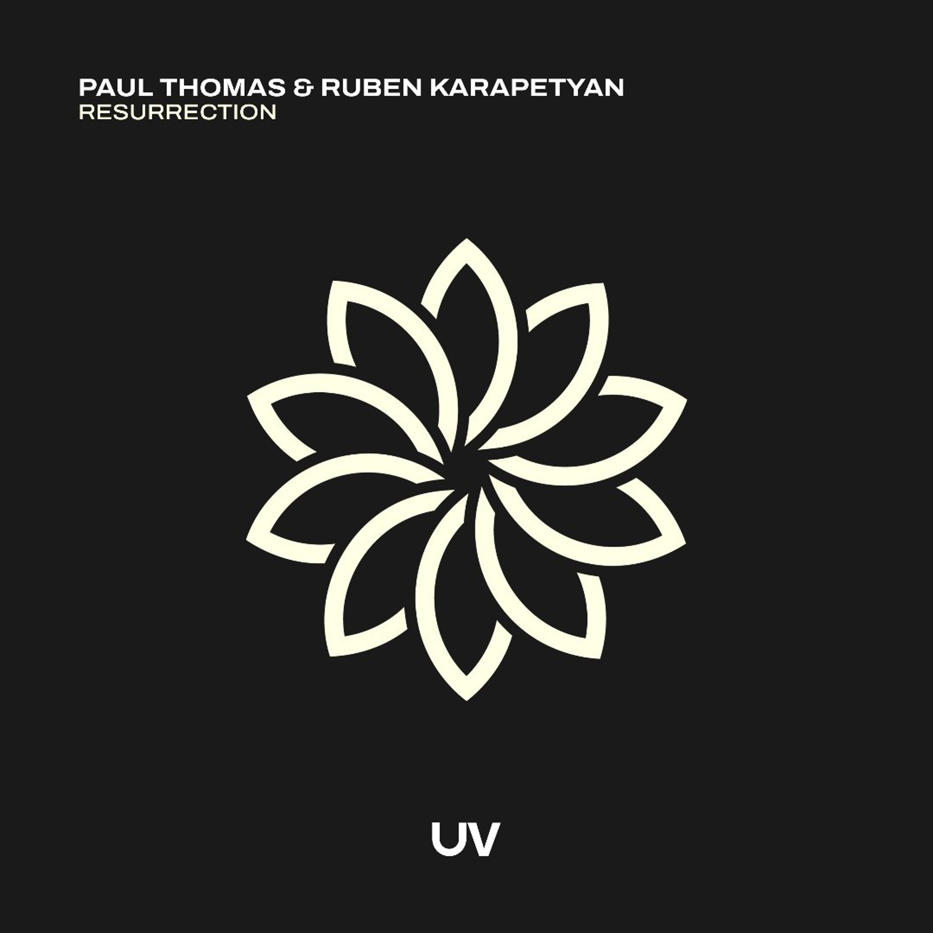 Paul Thomas & Ruben Karapetyan - Resurrection [UV] episode artwork