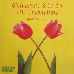 Giambrone & Co 14: Tony G & Dream Date LIVE from Jupiter Disco