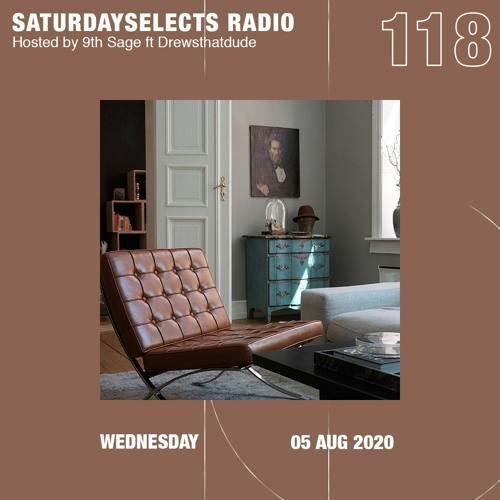 SaturdaySelects Radio Show #118 ft DrewsThatDude