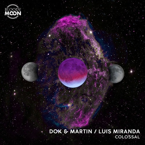 Dok & Martin , Luis Miranda - Colossal (Original Mix)