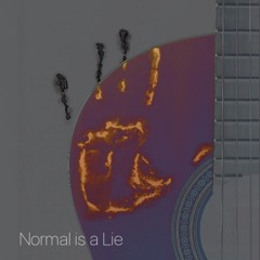 Normal is a Lie (ft. Fibz)