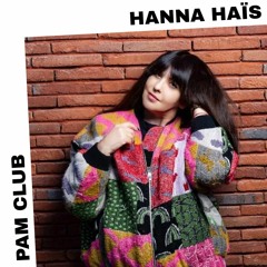 PAM Club : Hanna Haïs