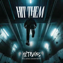 Kytrame - Hit Them (Axiver Remix)