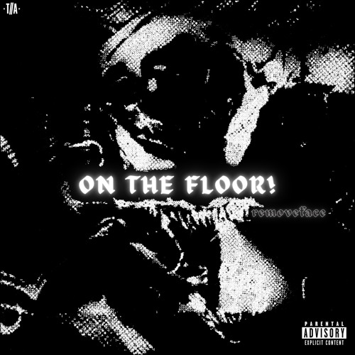 ON THE FLOOR! (Slowed)