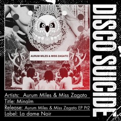 Miss Zagato & Aurum Miles - Minalm (Original Mix) [La dame Noir Records]