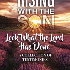 [GET] PDF 📫 Rising with the Son - Look What the Lord Has Done: Rising with the Son b