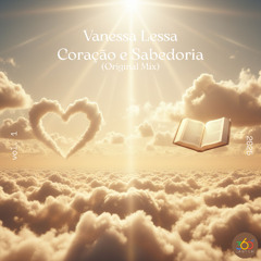 Coração e Sabedoria (Vanessa Lessa – Original Mix)