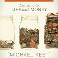 [View] PDF ✅ Moneyfulness: Learning to Live with Money by Michael Keet [KINDLE PDF EB