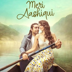 Meri Aashiqui Jubin Nautiyal "Chaudhary"😍