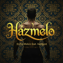 Enrico Meloni feat. Vantgard - Házmelo