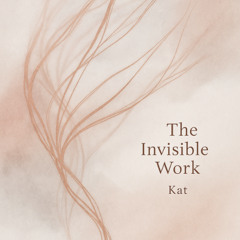 The Invisible Work