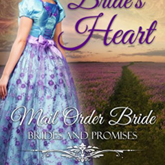 FREE EBOOK 📜 The Bride's Heart: Mail Order Bride Romance (Brides and Promises) by  R