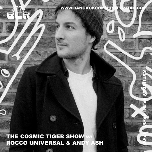 Cosmic Tiger Show With Rocco Universal & Andy Ash - 15th January 2022