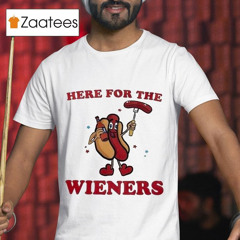 Here For The Wieners Hot Dog Shirts