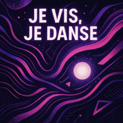 Je vis, je danse