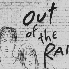 Out of the Rain 4