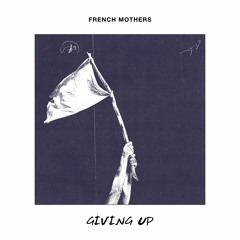 'Giving Up' French Mothers (2024)
