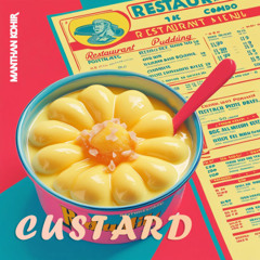 MANTHAN KOHIR - Custerd