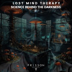 Lost Mind Therapy - Science Behind the Darkness