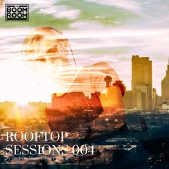 Rooftop Sessions 004 - By Jochem Hamerling