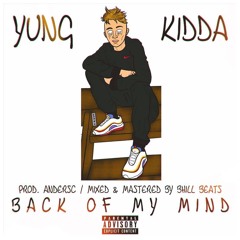 Back of my Mind (Prod. AnderSC) - Mixed by Bhill Beats