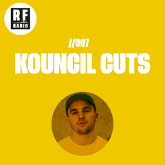 #RFRadio - 007 - Kouncil Cuts
