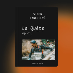 #1 - Sous la tente avec Simon Lancelevé