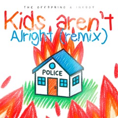 The Offspring & Inkboy - The Kids Aren't Alright (TECHNO REMIX) - FREE DOWNLOAD = BUY