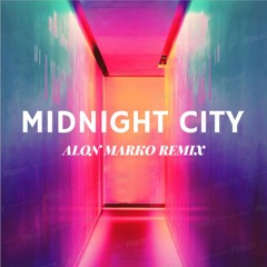 M83 - Midnight City (Alon Marko Remix)