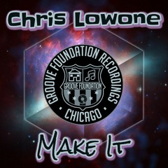 Chris Lowone - Make It (Radio Edit)