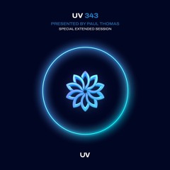 Paul Thomas presents UV Radio 343 - Special Extended Session
