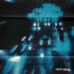 CALLIN FOR YA (feat. Caleb Cruise) (prod. by okaywarren & JAY BOSKIE)