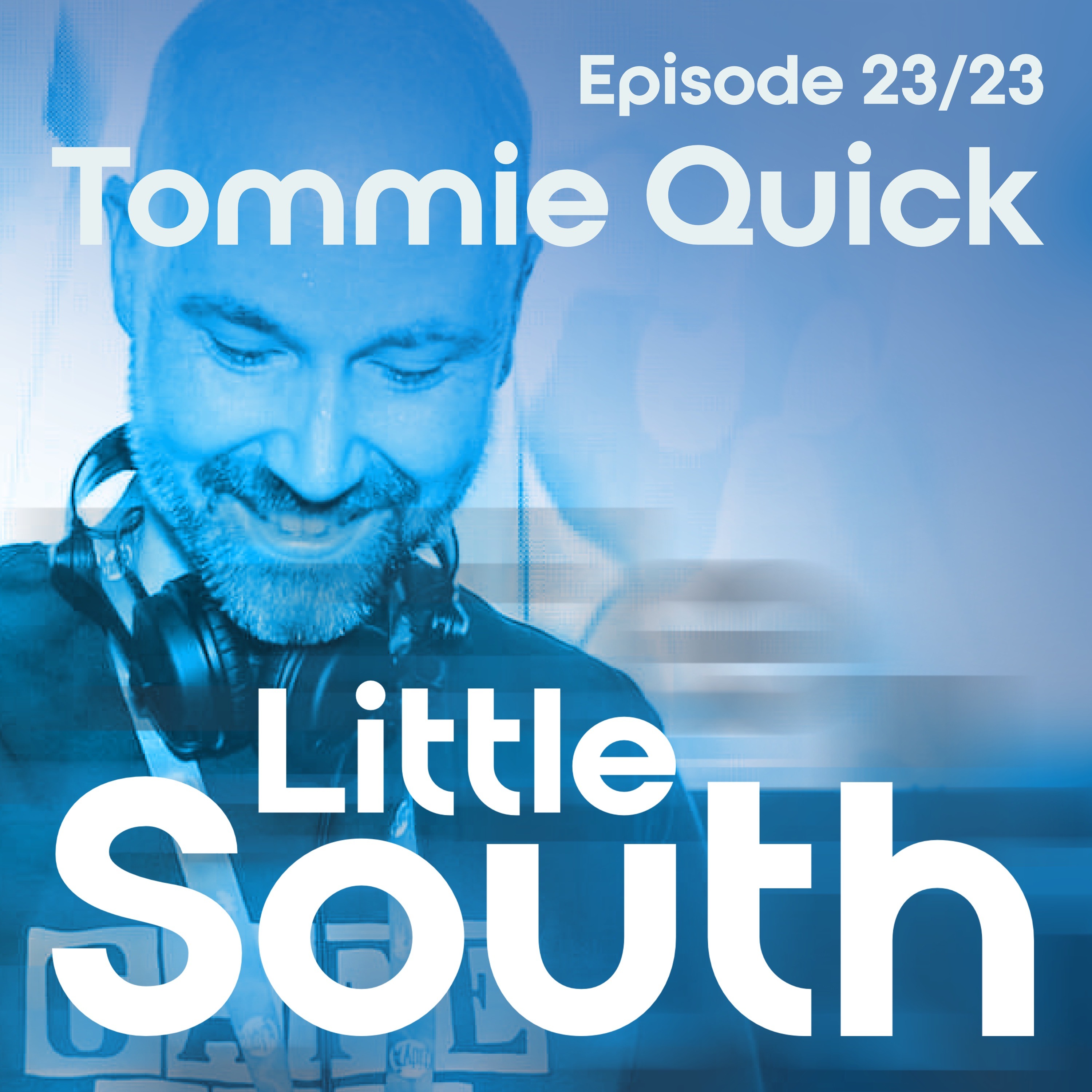 Episode 23/23 | Tommie Quick | Podcast Mixes episode artwork