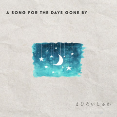 A Song for the Days Gone By