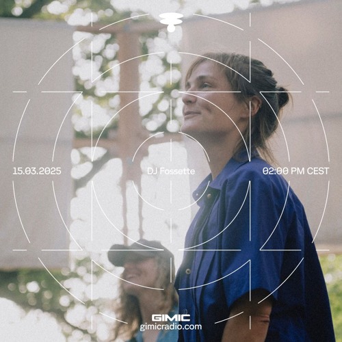 DJ Fossette @ GIMIC - 15 March 2025