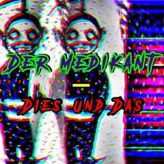 Der Medikant - Dies & Das