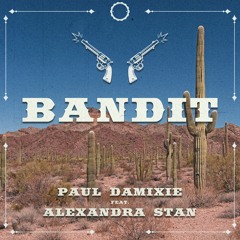 Paul Damixie feat. Alexandra Stan - Bandit